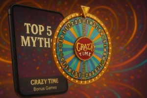 Top 5 Crazy Time Myths